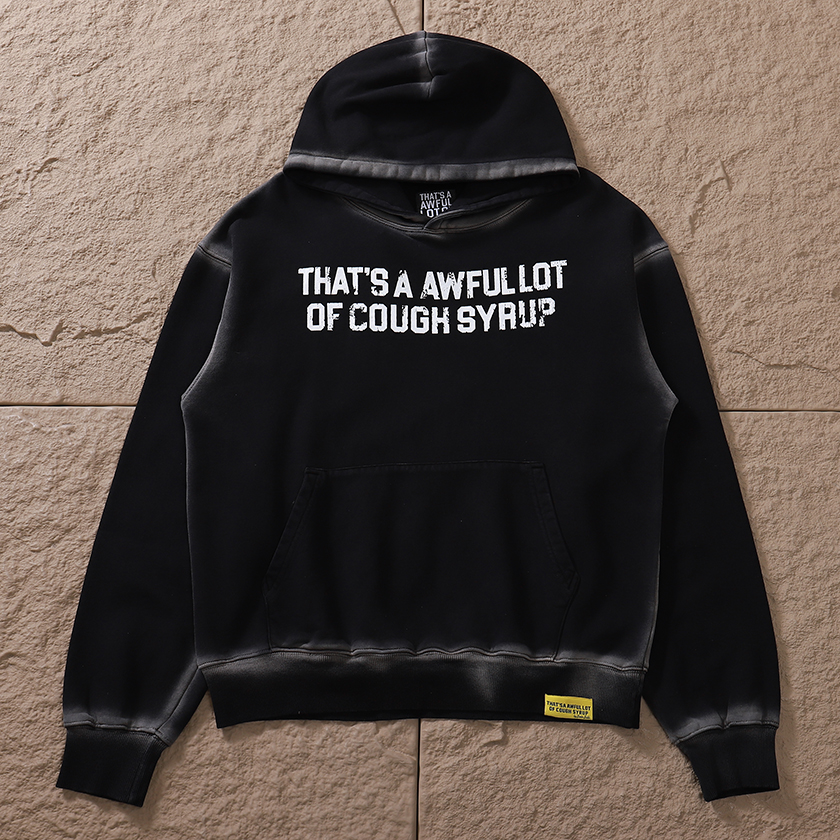 That's A Awful Lot of Cough Syrup HOODIE