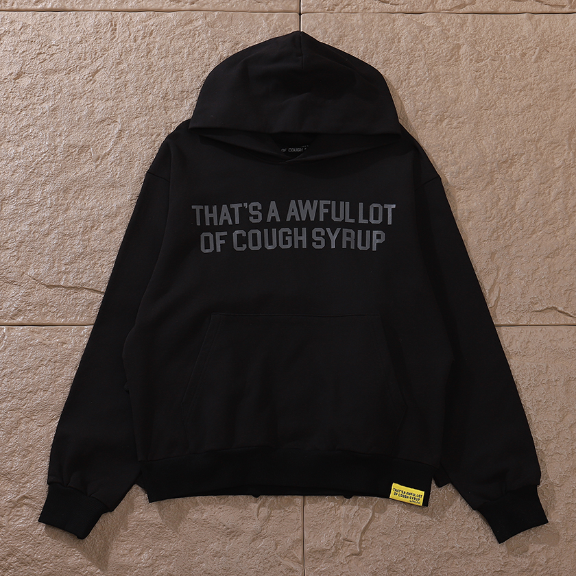 That's A Awful Lot of Cough Syrup HOODIE